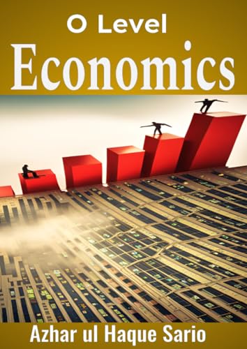 O Level Economics: Theory, Analysis, and Evaluation O Level Economics: Theory, Analysis, and Evaluation von epubli