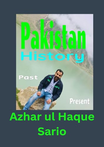 Pakistan History: Past to Present Pakistan History: Past to Present von epubli