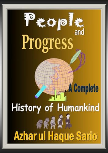 People and Progress: A Complete History of Humankind People and Progress: A Complete History of Humankind von epubli