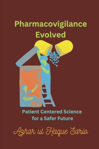 Pharmacovigilance Evolved: Patient Centered Science for a Safer Future Pharmacovigilance Evolved: Patient Centered Science for a Safer Future von Royal Co.