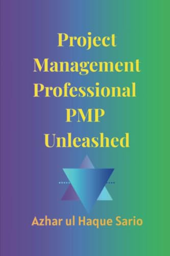 Project Management Professional PMP Unleashed Project Management Professional PMP Unleashed von Royal Co.