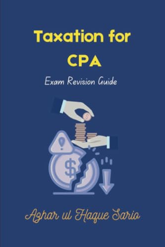 Taxation for CPA: Exam Revision Guide Taxation for CPA: Exam Revision Guide von Royal Co.
