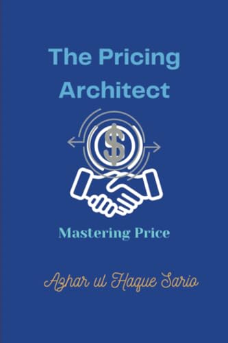 The Pricing Architect: Mastering Price The Pricing Architect: Mastering Price von Royal Co.