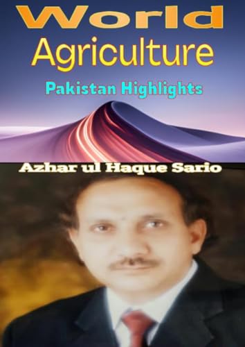 World Agriculture: Pakistan Highlights World Agriculture: Pakistan Highlights von epubli