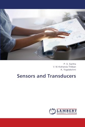 Sensors and Transducers: DE von LAP LAMBERT Academic Publishing