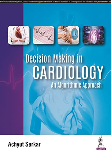 Decision Making in Cardiology: An Algorithmic Approach von Jaypee Brothers Medical Publishers
