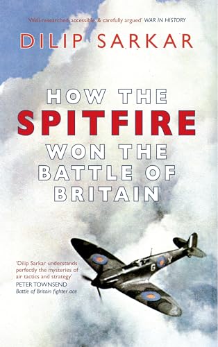 How the Spitfire Won the Battle of Britain