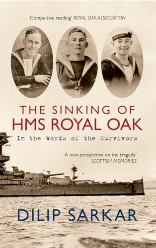 The Sinking of HMS Royal Oak: In the Words of the Survivors von Amberley Publishing