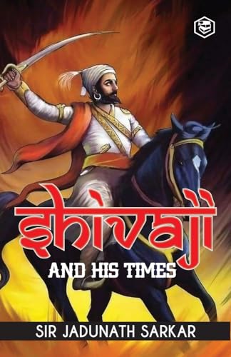 Shivaji and His Times von SANAGE PUBLISHING HOUSE LLP