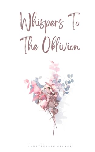 Whispers To The Oblivion von Libresco Feeds Private Limited