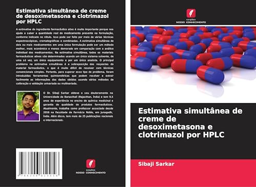 Estimativa simultânea de creme de desoximetasona e clotrimazol por HPLC von Edições Nosso Conhecimento