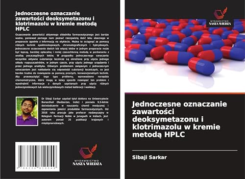 Jednoczesne oznaczanie zawarto¿ci deoksymetazonu i klotrimazolu w kremie metod¿ HPLC von Wydawnictwo Nasza Wiedza