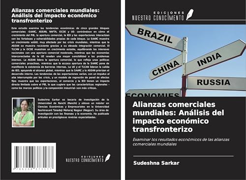 Alianzas comerciales mundiales: Análisis del impacto económico transfronterizo: Examinar los resultados económicos de las alianzas comerciales mundiales von Ediciones Nuestro Conocimiento
