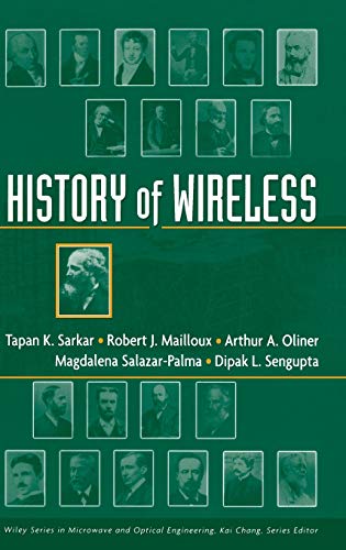 History of Wireless (Wiley Series in Microwave and Optical Engineering, 1, Band 1)