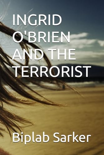 INGRID O'BRIEN AND THE TERRORIST von Independently published