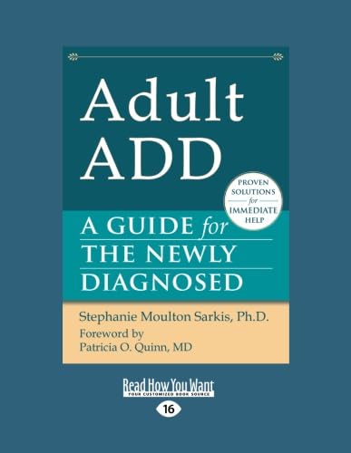 Adult ADD: A Guide for the Newly Diagnosed