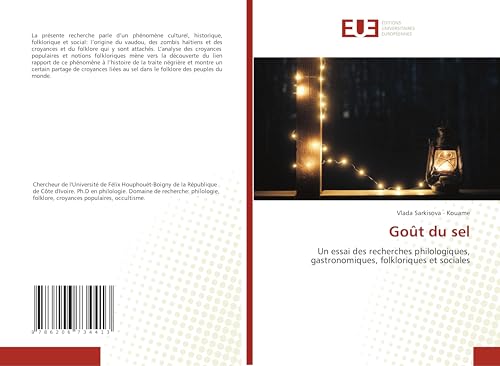 Goût du sel: Un essai des recherches philologiques, gastronomiques, folkloriques et sociales von Éditions universitaires européennes