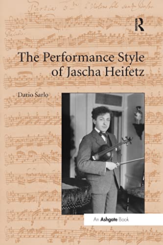 The Performance Style of Jascha Heifetz von Routledge