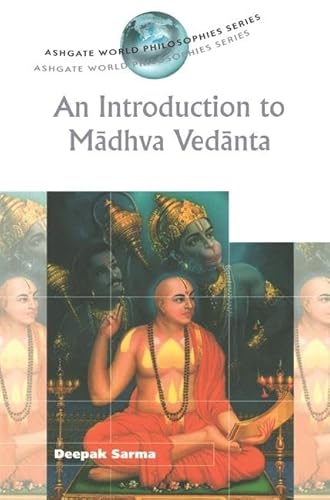 An Introduction to Madhva Vedanta (Ashgate World Philosophies Series) von Routledge