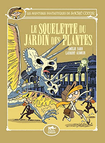 Les aventures fantastiques de Sacré Coeur, Vol 8. Le squelette du Jardin des plantes: Roman