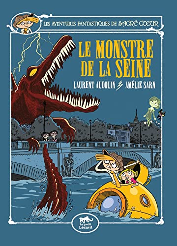 Les aventures fantastiques de Sacré Coeur, Vol. 7. Le monstre de la Seine: Roman von HARMONIA MUNDI