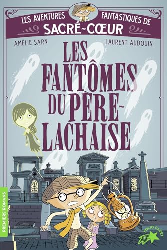 Les fantômes du Père Lachaise - Les aventures fantastiques de Sacré-Coeur von Gallimard