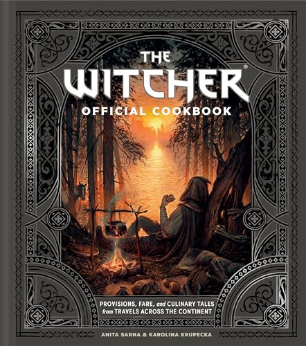 The Witcher Official Cookbook: Provisions, Fare, and Culinary Tales from Travels Across the Continent von Ten Speed Press