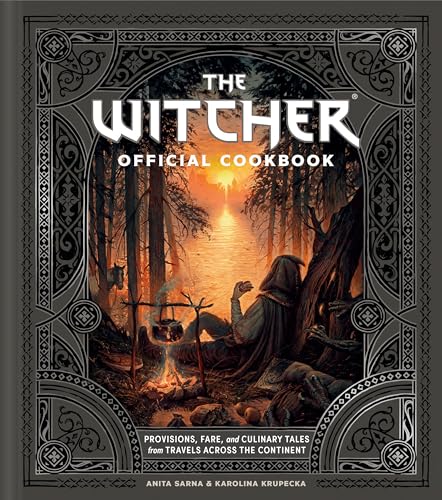 The Witcher Official Cookbook: Provisions, Fare, and Culinary Tales from Travels Across the Continent