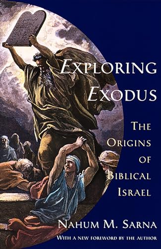 Exploring Exodus: The Origins of Biblical Israel von Schocken