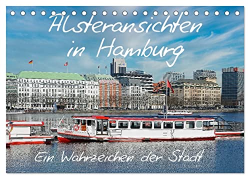 Alsteransichten in Hamburg (Tischkalender 2024 DIN A5 quer), CALVENDO Monatskalender von CALVENDO
