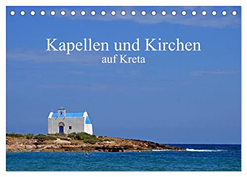 Kapellen und Kirchen auf Kreta (Tischkalender 2024 DIN A5 quer), CALVENDO Monatskalender