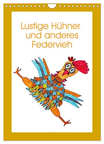 Lustige Hühner und anderes Federvieh (Wandkalender 2024 DIN A4 hoch), CALVENDO Monatskalender von CALVENDO