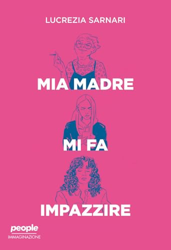 Mia madre mi fa impazzire (Immaginazione) von People