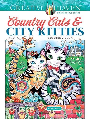 Creative Haven Country Cats & City Kitties Coloring Book (Adult Coloring Books: Pets) von Dover Publications Inc.