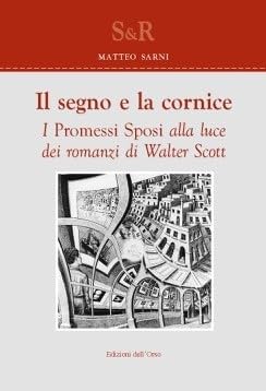 Il segno e la cornice. I Promessi sposi alla luce dei romanzi di Walter Scott von Edizioni dell'Orso