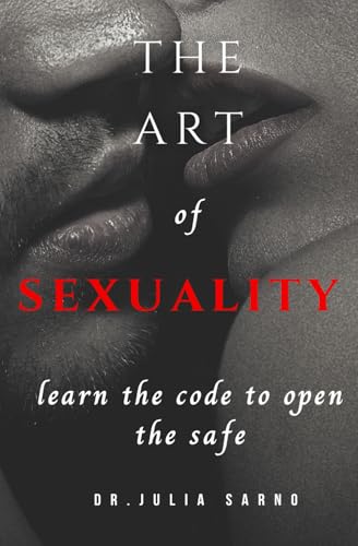 The Art of Sexuality: Learn the Code to Open the Safe The Art of Sexuality: Learn the Code to Open the Safe von imprint