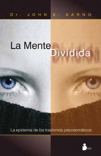 La Mente Dividida = The Divided Mind von Editorial Sirio