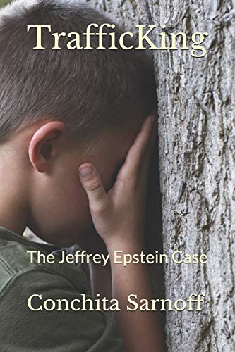 TrafficKing: The Jeffrey Epstein case von Independently Published