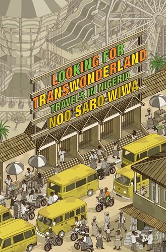 Looking for Transwonderland: Travels in Nigeria von Soft Skull Press