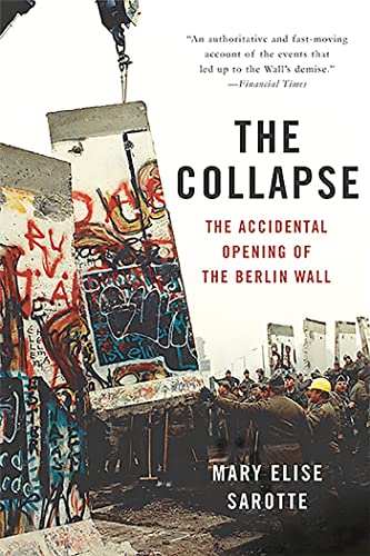 The Collapse: The Accidental Opening of the Berlin Wall von Basic Books