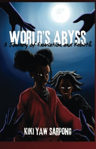 World's Abyss: A Journey of Exuviation and Rebirth von PublishDrive