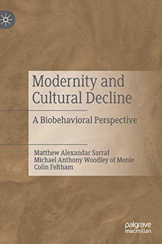 Modernity and Cultural Decline: A Biobehavioral Perspective von MACMILLAN