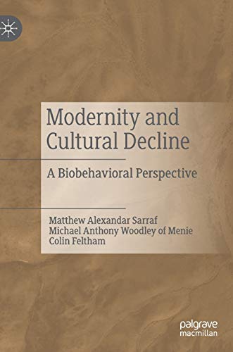 Modernity and Cultural Decline: A Biobehavioral Perspective