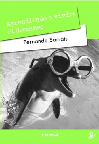 Aprendiendo a vivir : el descanso (Persona y cultura)