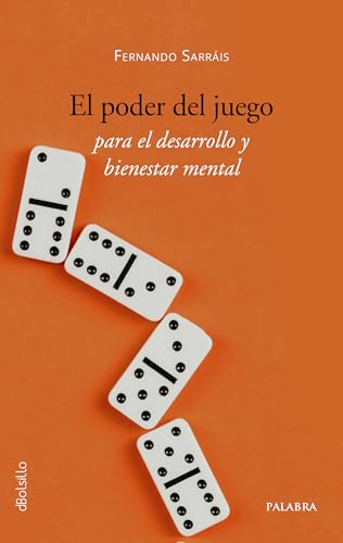 El poder del juego para el desarrollo y bienestar mental (dBolsillo) von Ediciones Palabra, S.A.