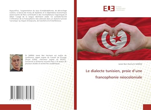 Le dialecte tunisien, proie d¿une francophonie néocoloniale: DE von Fromm Verlag