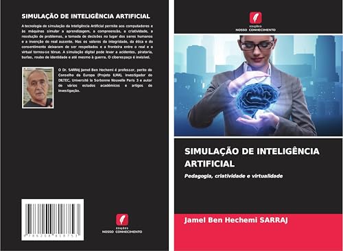 SIMULAÇÃO DE INTELIGÊNCIA ARTIFICIAL: Pedagogia, criatividade e virtualidade von Edições Nosso Conhecimento