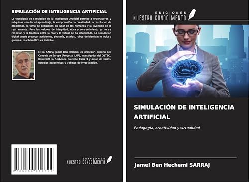 SIMULACIÓN DE INTELIGENCIA ARTIFICIAL: Pedagogía, creatividad y virtualidad von Ediciones Nuestro Conocimiento