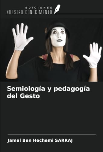 Semiología y pedagogía del Gesto von Ediciones Nuestro Conocimiento