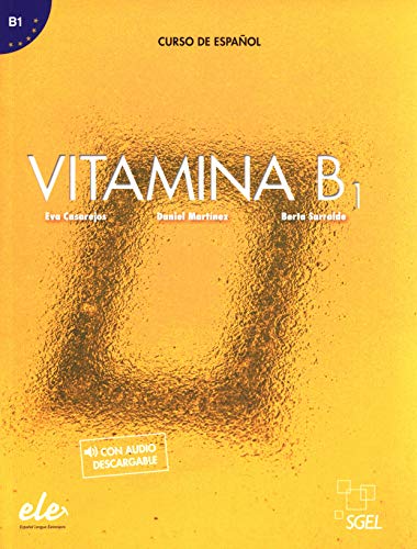 Vitamina B1 libro del alumno + licencia digital: Libro del alumno + audio descargable + licencia digital (B1) von S.G.E.L.